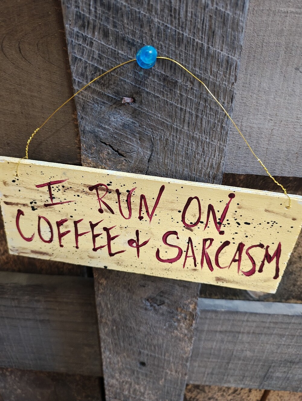 Great Sign - I Run On Coffee And Sarcasm